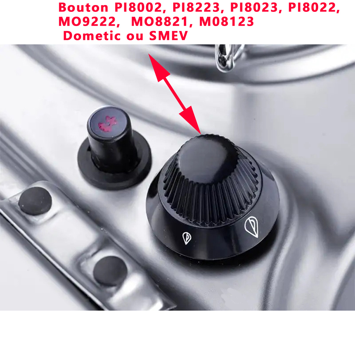 Un bouton gaziniere PI8002, PI8223, PI8023, PI8022, MO9222, MO8821, M08123 Dometic ou SMEV