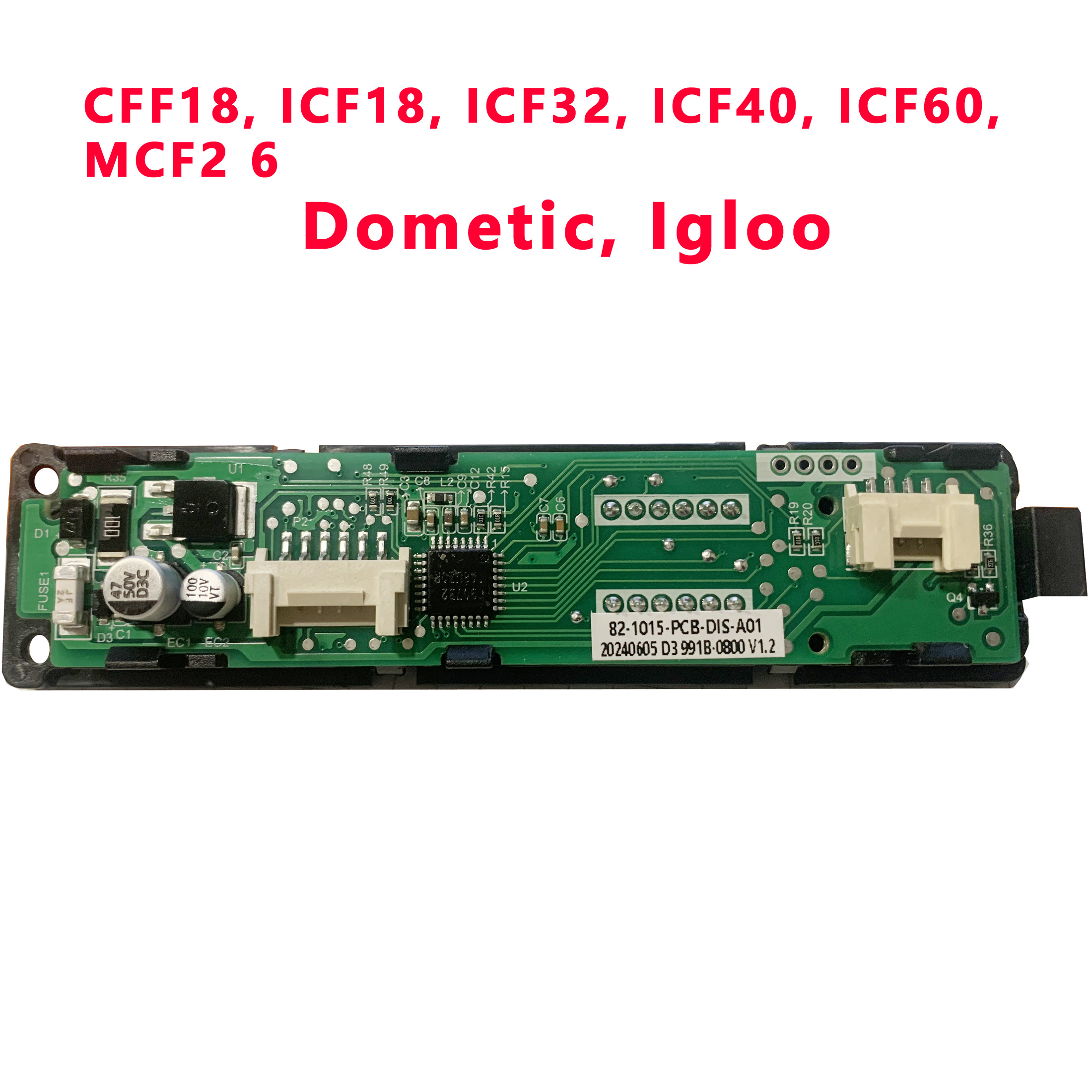 Panneau de commande 82-1015-PCB-DIS-A01 pour CFF18, ICF18, ICF32, ICF40, ICF60, MCF2 6 par Dometic – Image 2