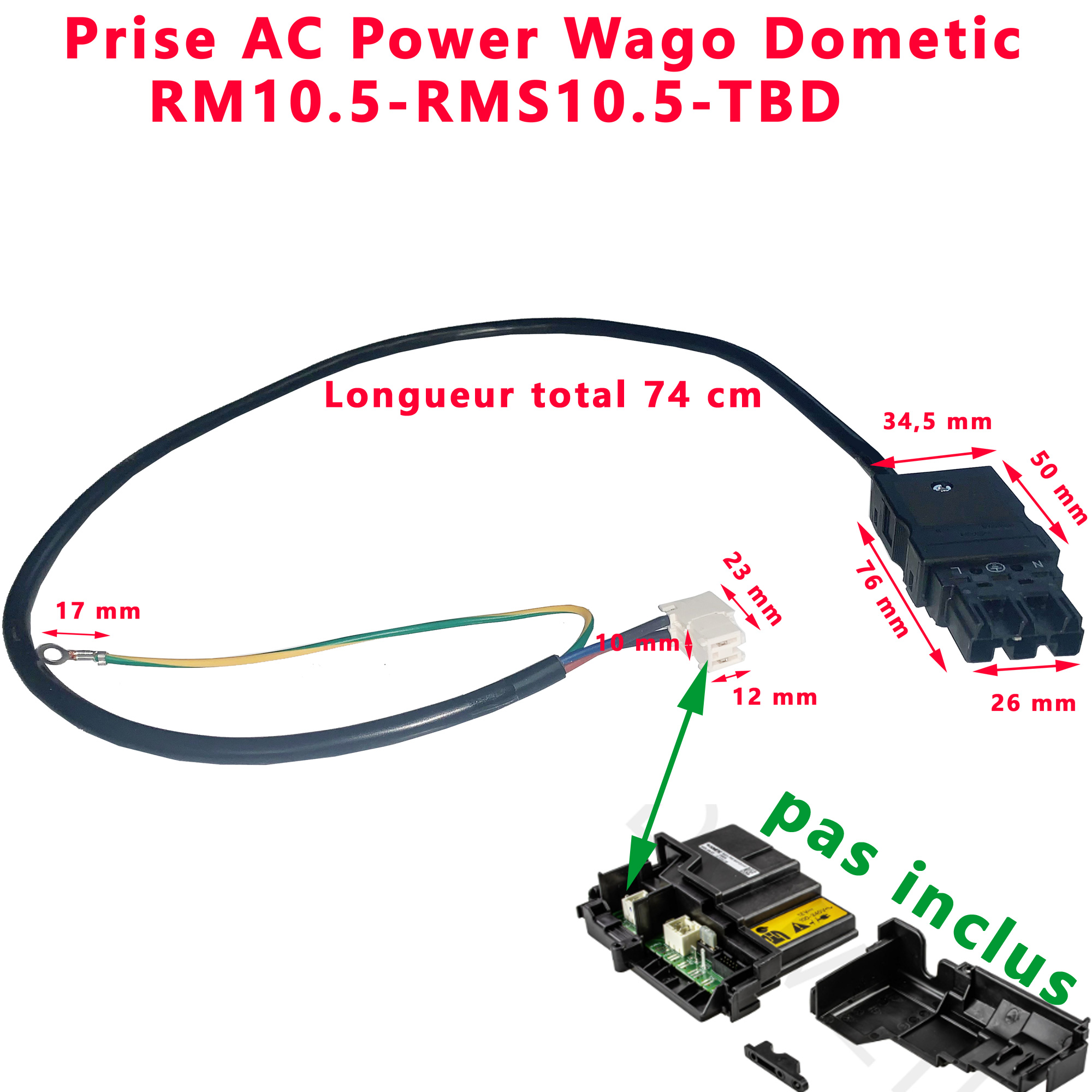 Câble alimentation 220V prise Wago branché sur l'électronique de puissance PR-657-MAIN-PCB-AS-A des réfrigérateurs RM10.5, RMS10.5, TBD à absorption par Dometic