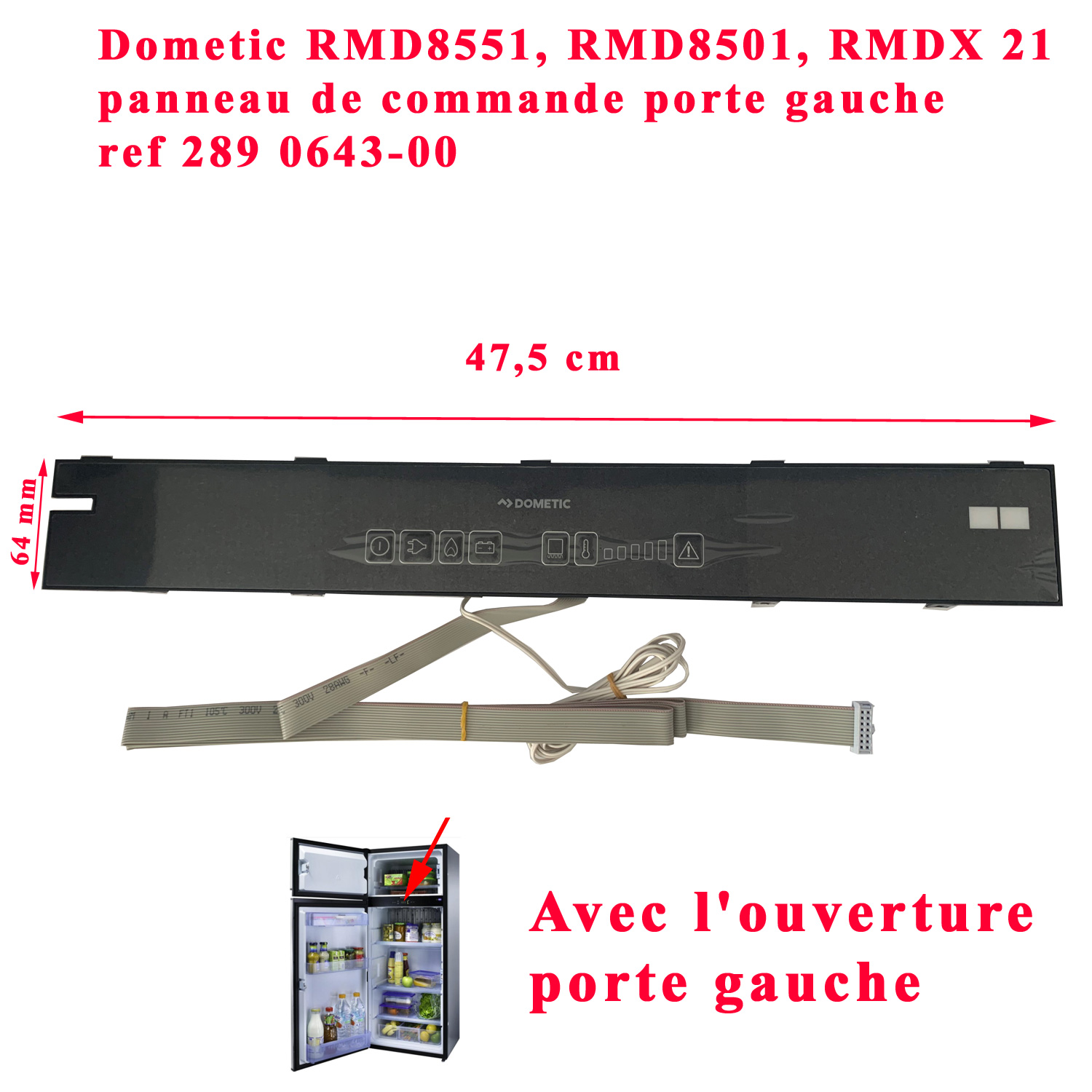 Dometic, panneau de commande porte GAUCHE 289 0644-00 pour réfrigérateur RMD8551, RMD8501, RMDX 21 – Image 4