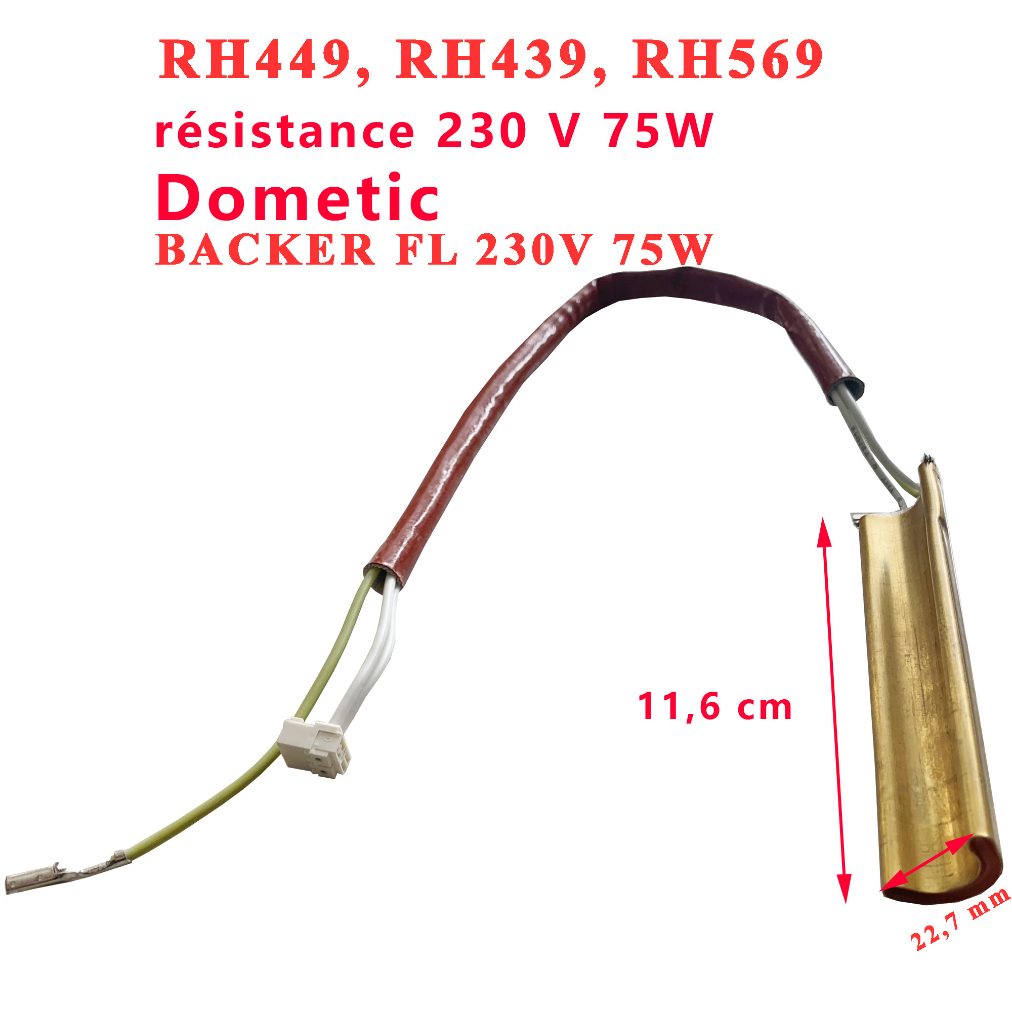 Elément chauffant pour les mini-bar RH449, RH439, RH569, Backer FL 230V 75W par Dometic