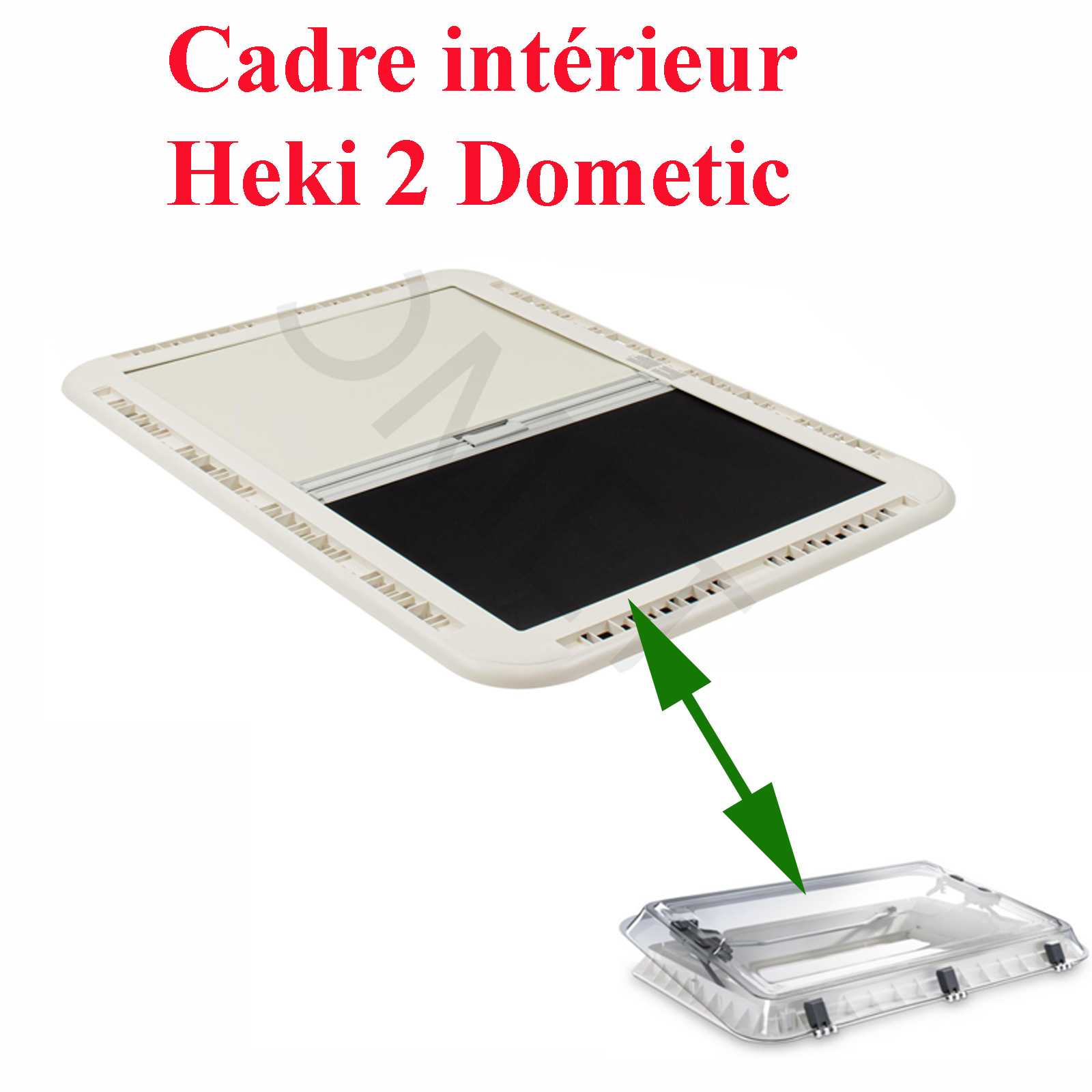 Dometic, cadre intérieur complet pour Heki 2