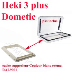 Dometic, cadre supérieur du lanterneau Heki 3 plus