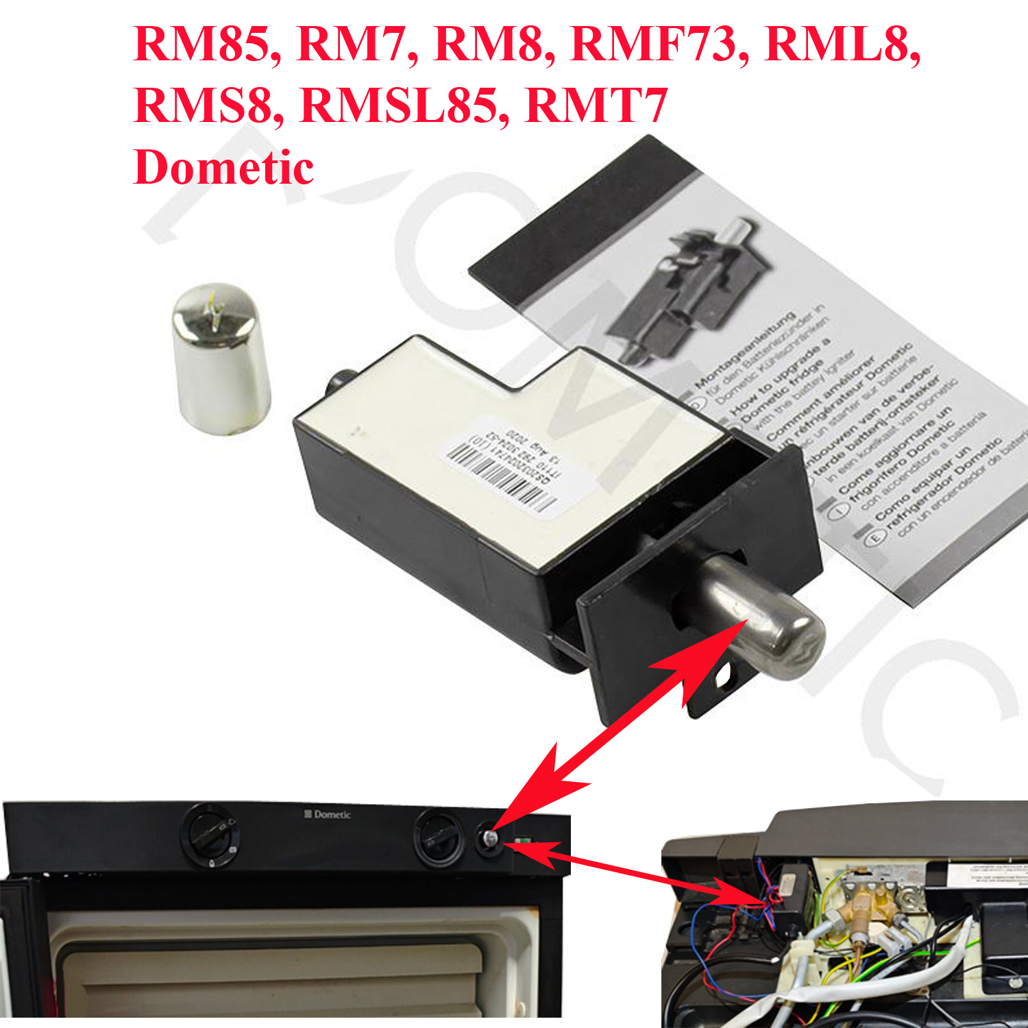 Boitier d’allumage Dometic des modèles suivants : RM7270L RM7290L RM7390 RM7390L RM7400L RM7550 RM7600L RM7650L RM7850L RM8400 RM8500 RM8550 RMF7390L RML8330 RML8550 RML8550 RMS8400 RMS8460 RMS8500 RMS8550 RMSL8500 RMT7850L