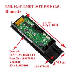 Dometic - electronique du panneau de commande HMI TFT 289075403 pour les modèles suivants RML 10.4T,  RMDT 10.5T, RMD 10.5T, RMDT 10.5XT, RMD 10.5XT, RMD 10.5T, RMD10.5XT, RMD10.5T
